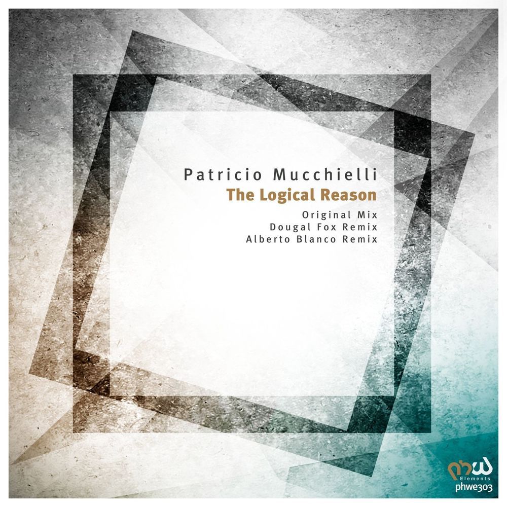 Patricio Mucchielli - The Logical Reason [PHWE303]